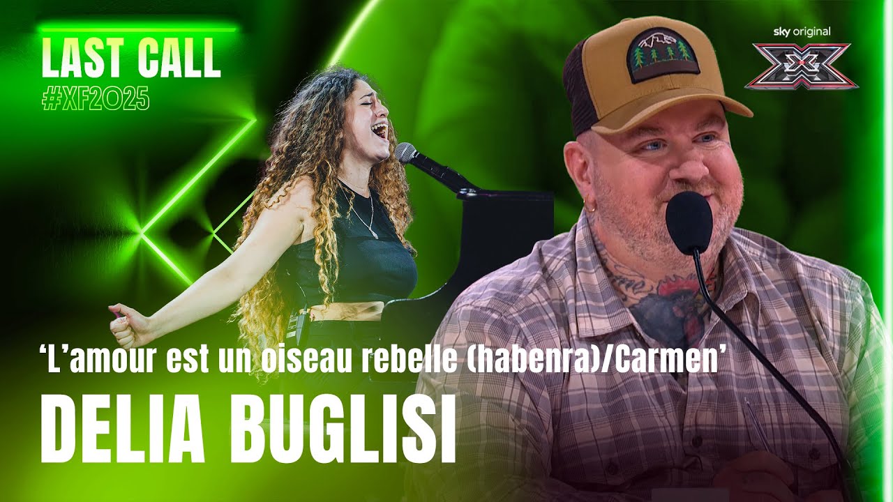 Delia Buglisi 'L’amour est un oiseau rebelle (habenra)/Carmen' Esibizione Last Call | X Factor 2025