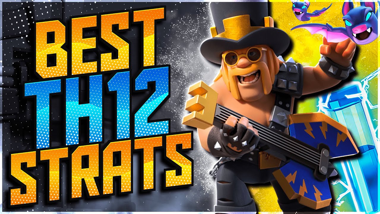 Top 5 Th12 Attack Strategies for 3 stars in Clash of Clans