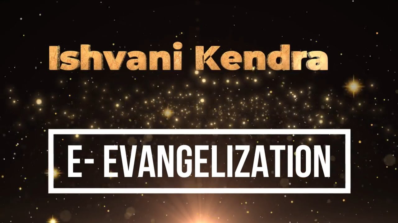 E evangelization 2025│Ishvani Kendra │ Pune