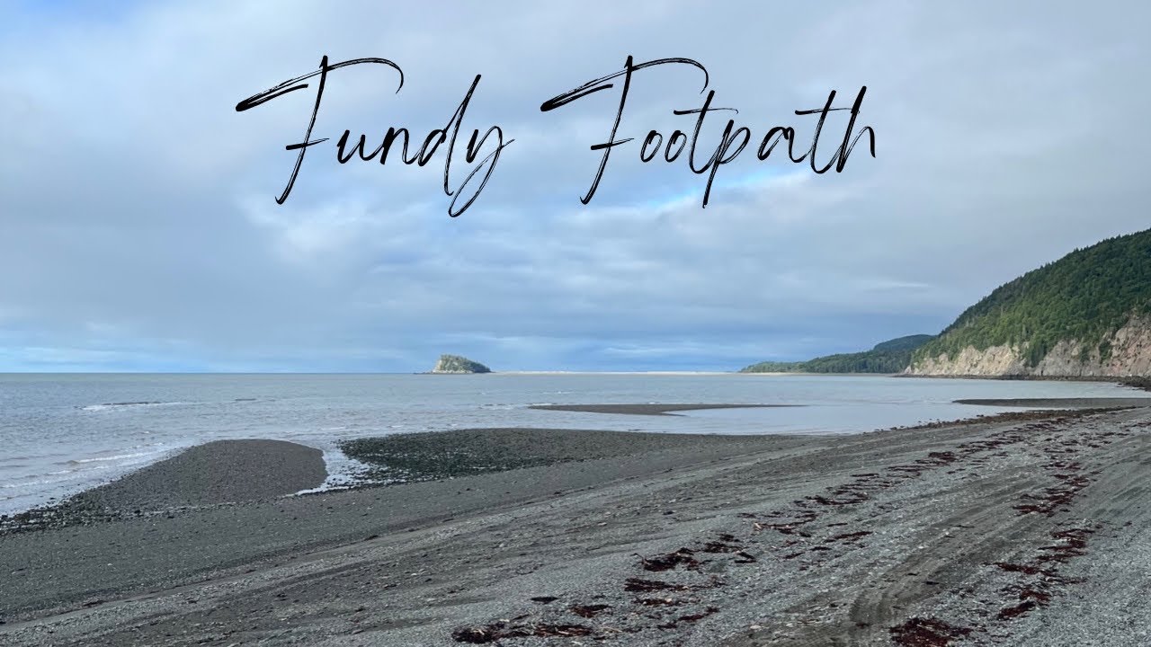 Fundy Footpath-This was harder than I thought it would be