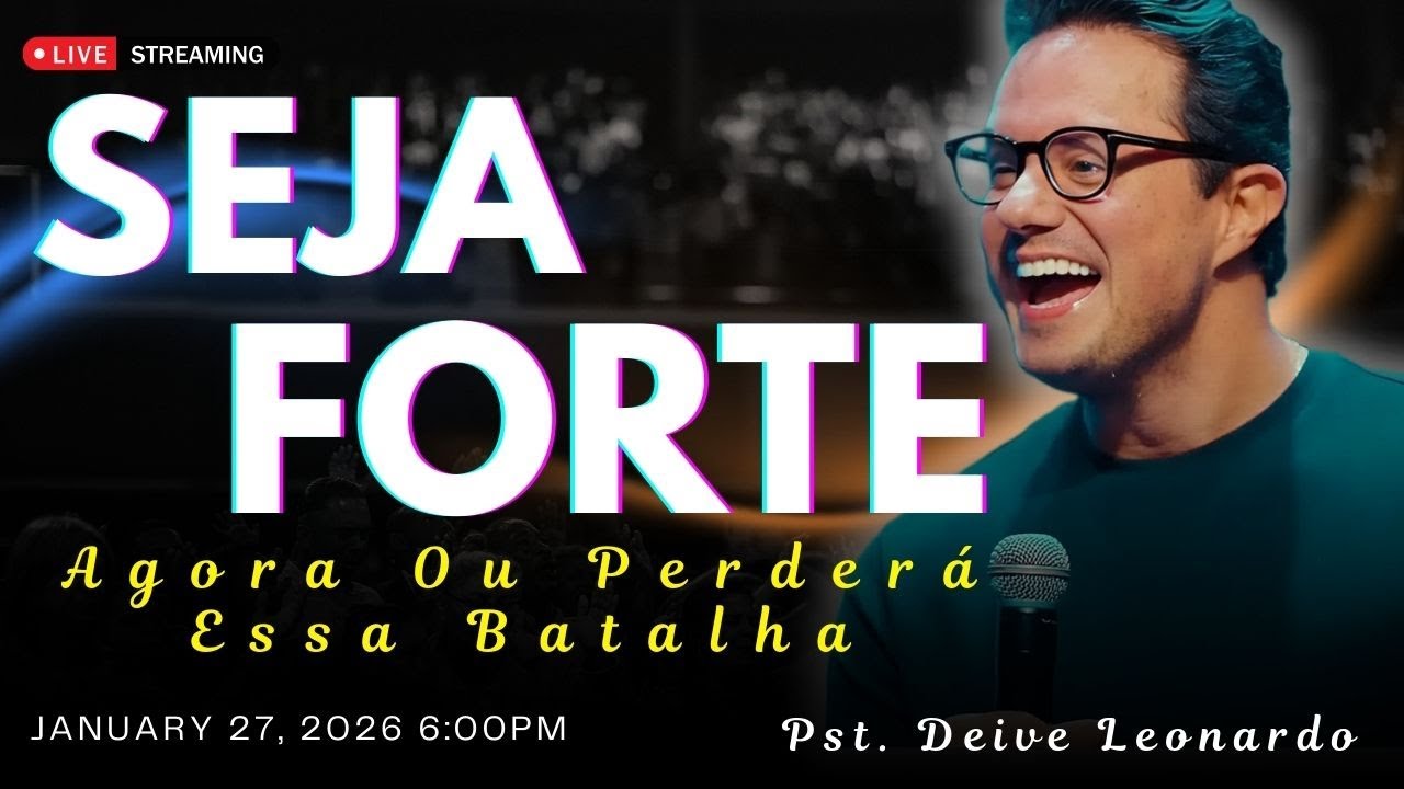 Seja Forte Antes da Batalha ou Você Vai Cair | Deive Leonardo