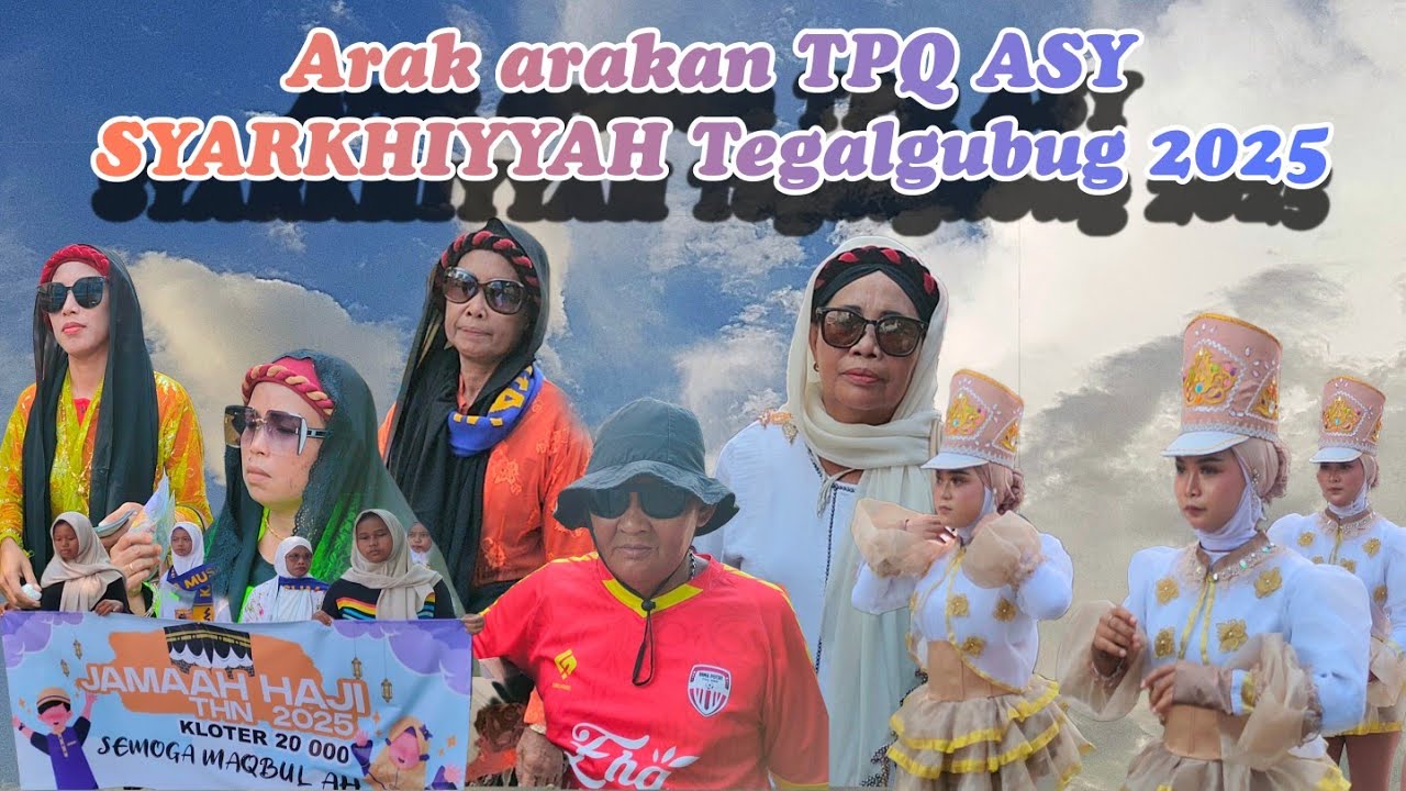 ARAK ARAKAN ‼️TPQ ASY SYARKHIYYAH‼️ REMBES TEGALGUBUG 2025