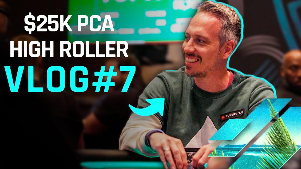 Турнир PCA High Roller с бай-ином 25 000 долларов | Видеоблог #7