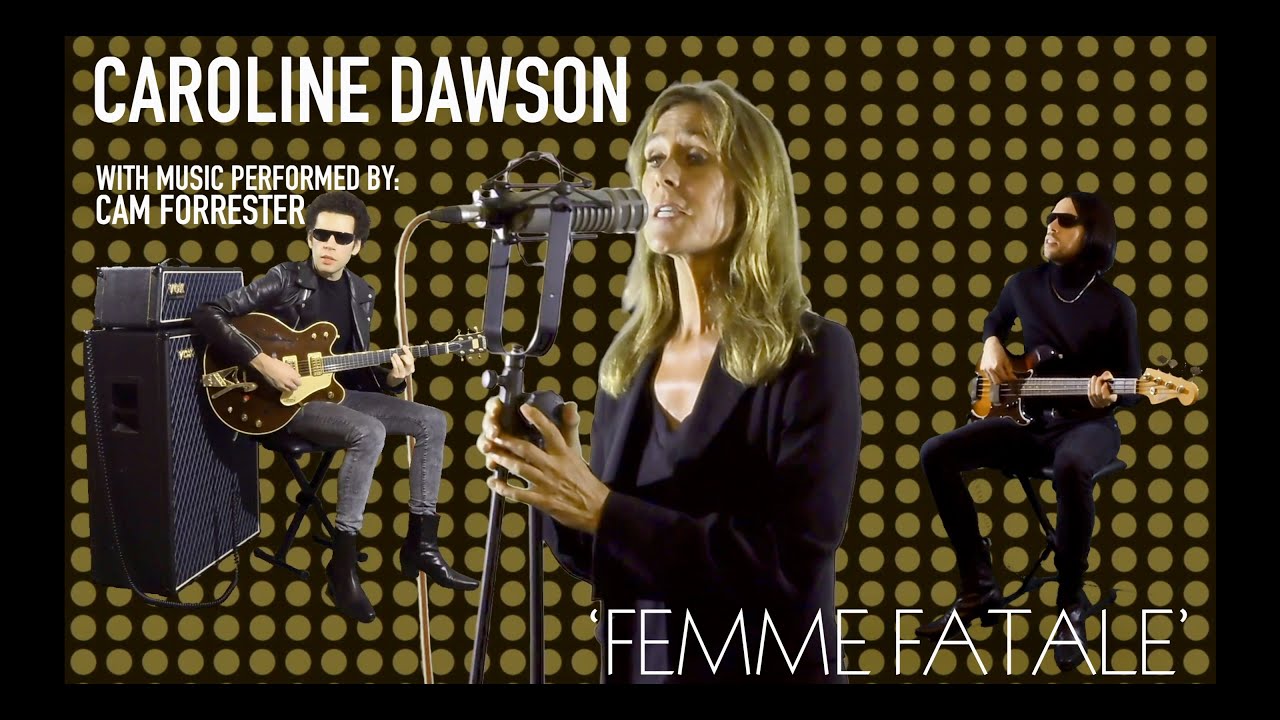 'Femme Fatale' - Caroline Dawson (Accompanied by Cam Forrester)