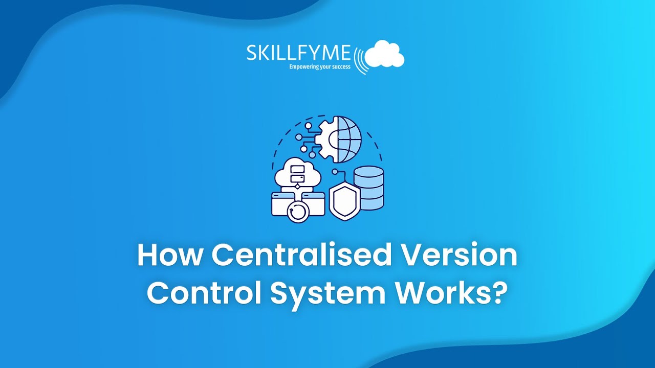 📌 Centralized Version Control Systems (VCS) Explained | Skillfyme