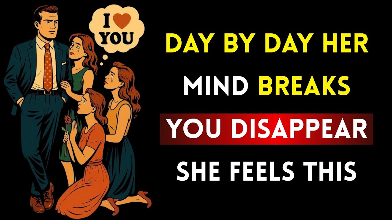 Day by Day: What She Feels When You Suddenly Disappear | Stoic Psychology