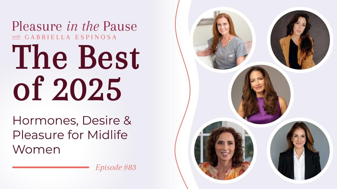 The Best of 2025: Hormones, Desire & Pleasure for Midlife Women