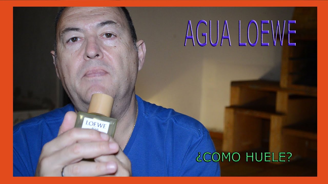 AGUA DE LOEWE. ¿COMO HUELE?