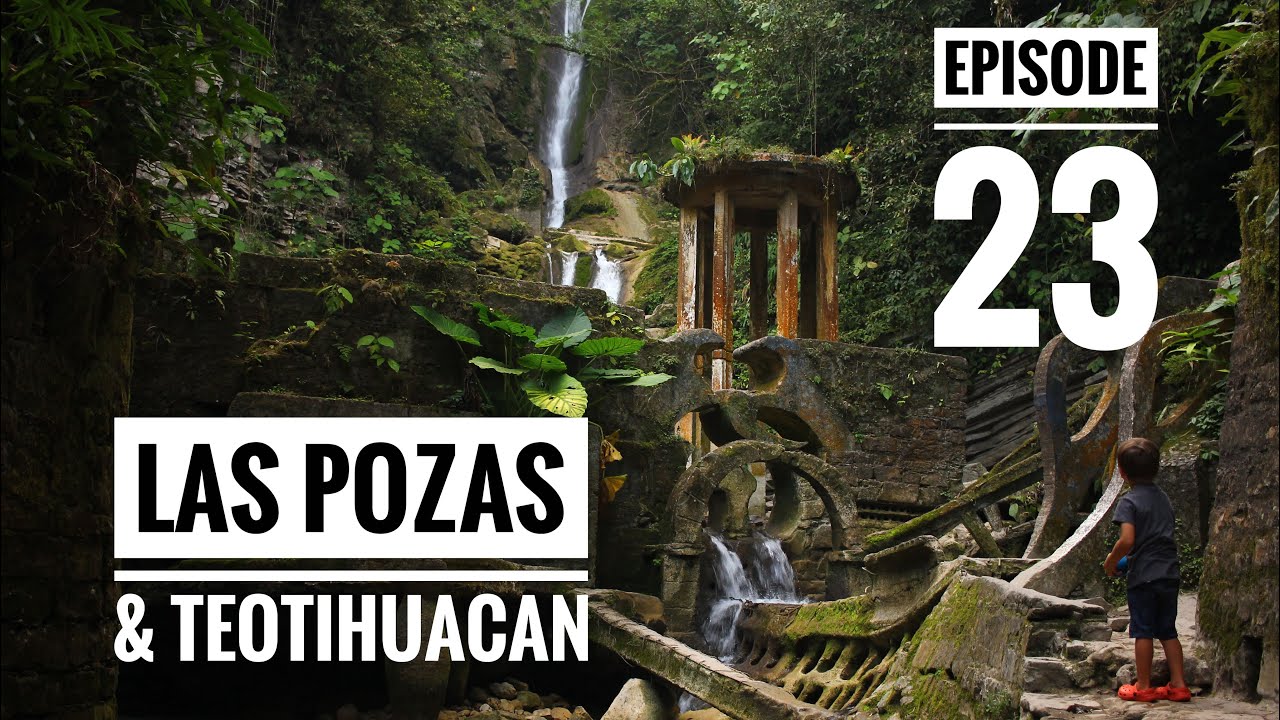 Ep#23: Surrealist gardens in Las Pozas & Teotihuacan's Pyramids