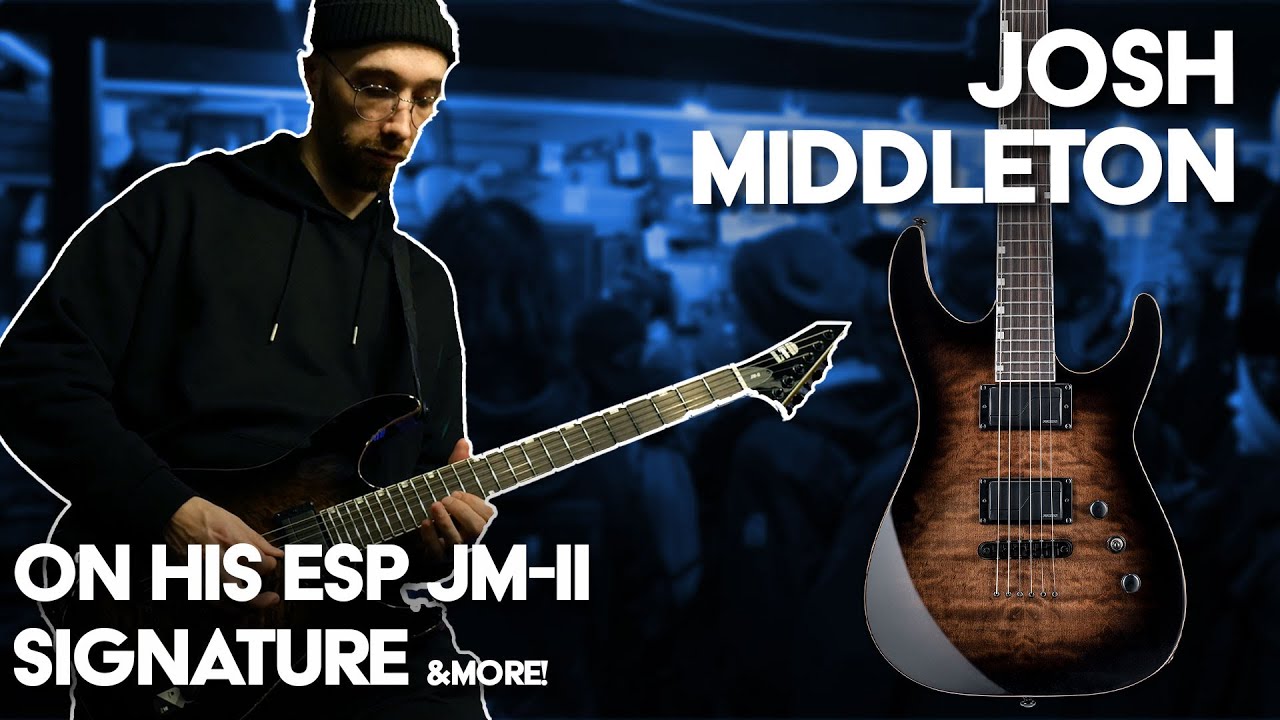 Josh Middleton Talks Us Through His Signature ESP! | ESP JM-II Live @ GAK