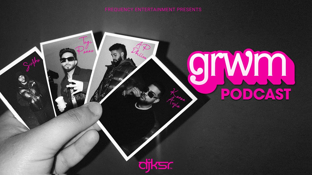 DJ KSR - GRWM Podcast | Punjabi Romantic Hits Remix 2023