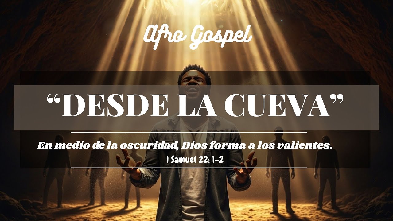 Desde la Cueva | Canción cristiana de poder inspirada en David en Adulam
