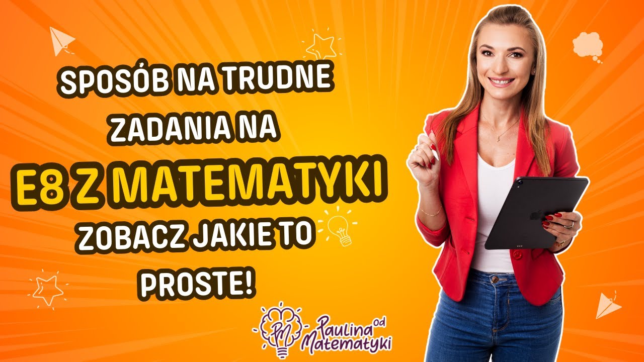 SPOSÓB na TRUDNE ZADANIA na Egzaminie ÓSMOKLASISTY z MATEMATYKI!