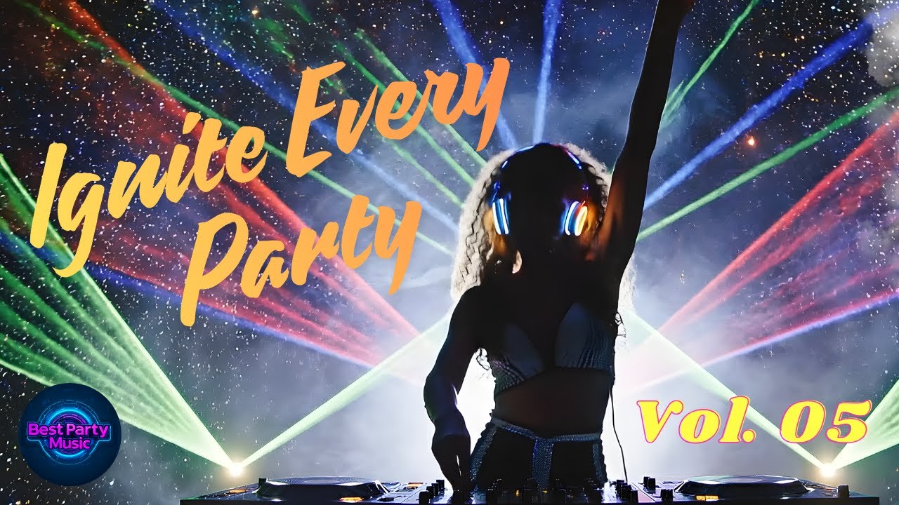 Ignite Every Party Vol 5 - Electric Night Vibes - The Best Party Music #eurodanceremix #remix