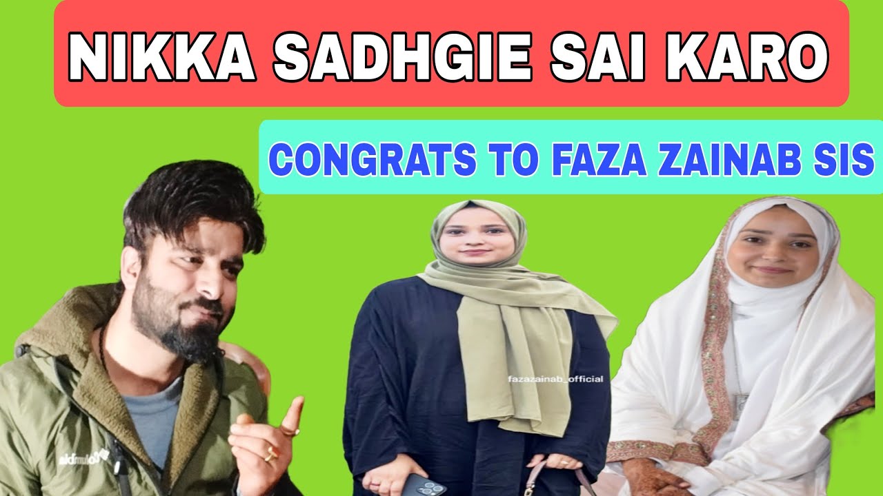 FAIZA ZAINAB HAMARI BEHAN KA NIKKAH | SAB LOG SADHGIE SAI NIKKAH KARO | FAISAL WANI
