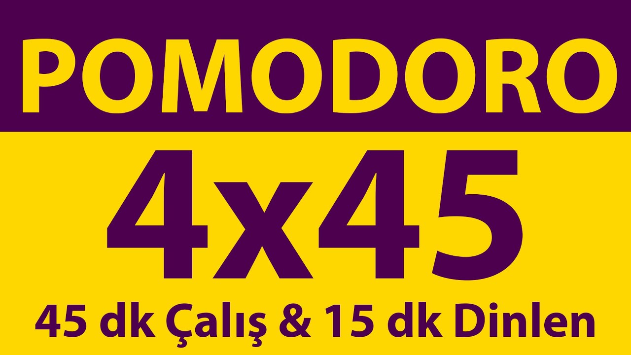 Pomodoro Tekniği | 4 x 45 Dakika | 45 dk Çalış & 15 dk Dinlen | Pomodoro Sayacı | Alarmlı | Müziksiz