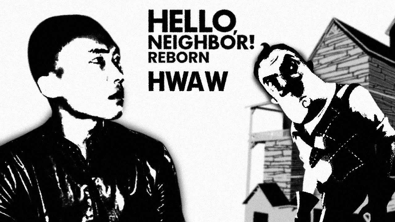 HWAW ПРОХОДИТ HN 🏡 REBORN // ПРО СВОЙ СТРАШНЫЙ СОН