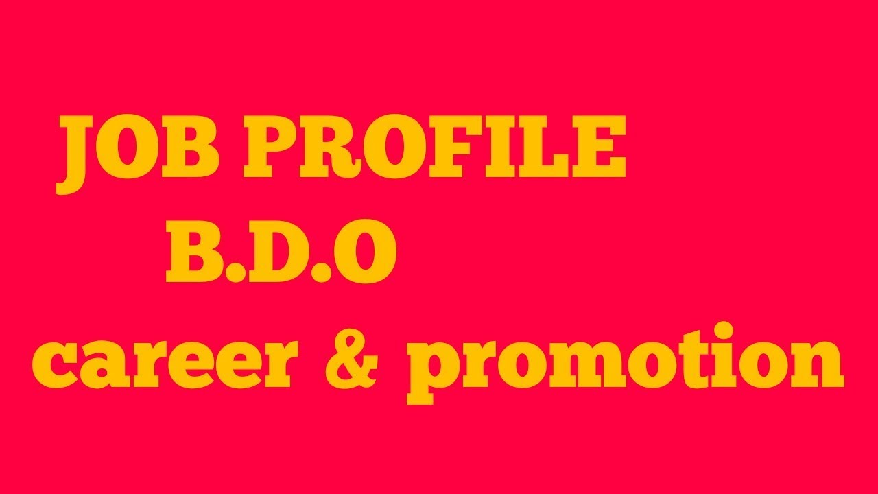 Block development officer BDO job profile  earning and promotion