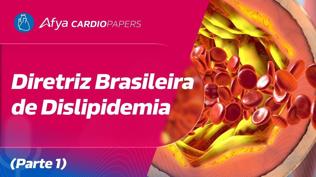 Diretriz Brasileira de Dislipidemia - Parte 1