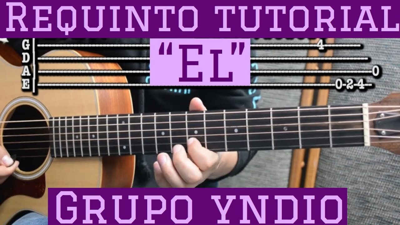 EL - Requinto / Intro Tutorial de Guitarra ( Grupo Yndio ) TABS