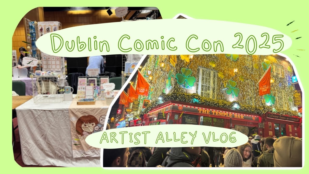 ⭐📷DCC ARTIST ALLEY VLOG📷 ⭐at Dublin Comic Con 2025 | First time trading in Dublin!