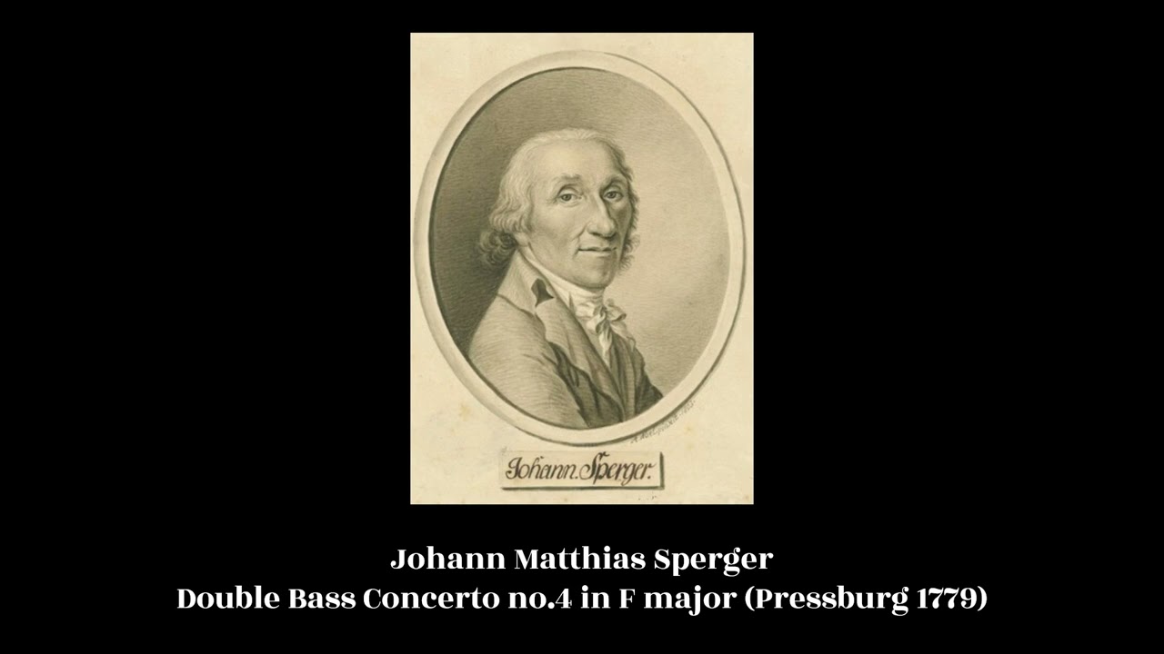Johann Matthias Sperger - Double Bass Concerto no.4 in F Major (Pressburg 1779)