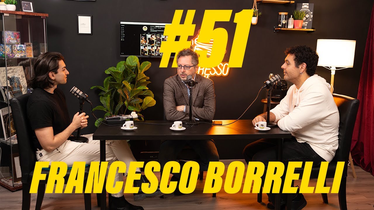 EP #51 - FRANCESCO EMILIO BORRELLI SI RACCONTA