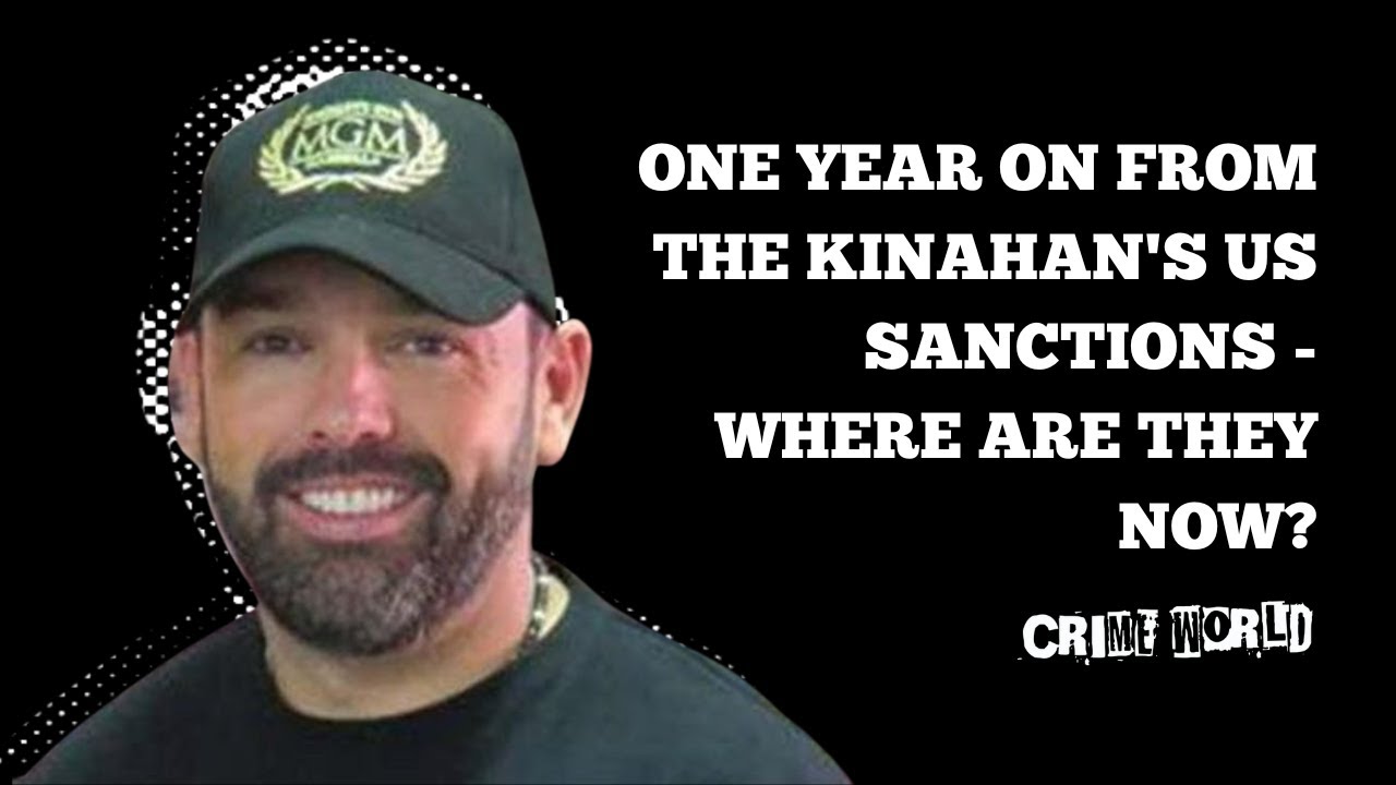 One year on from the Kinahan's US sanctions - where are they now?
