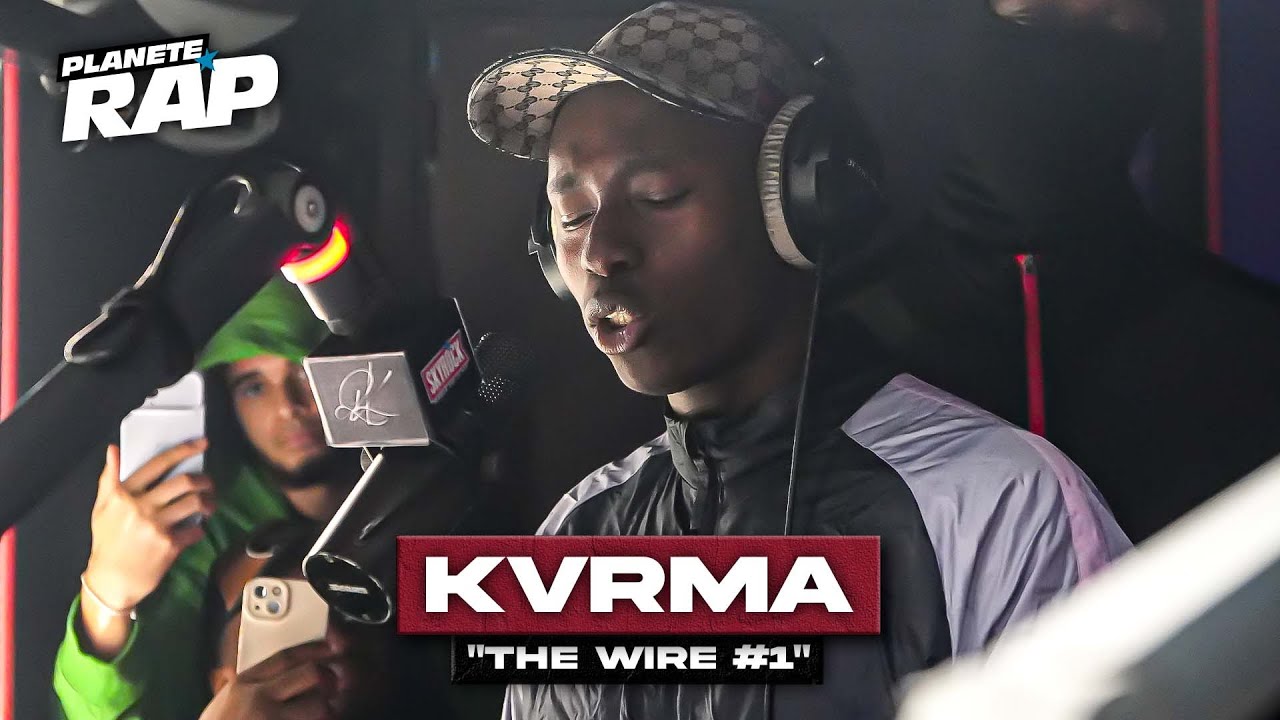 Kvrma - The Wire #1 #PlanèteRap