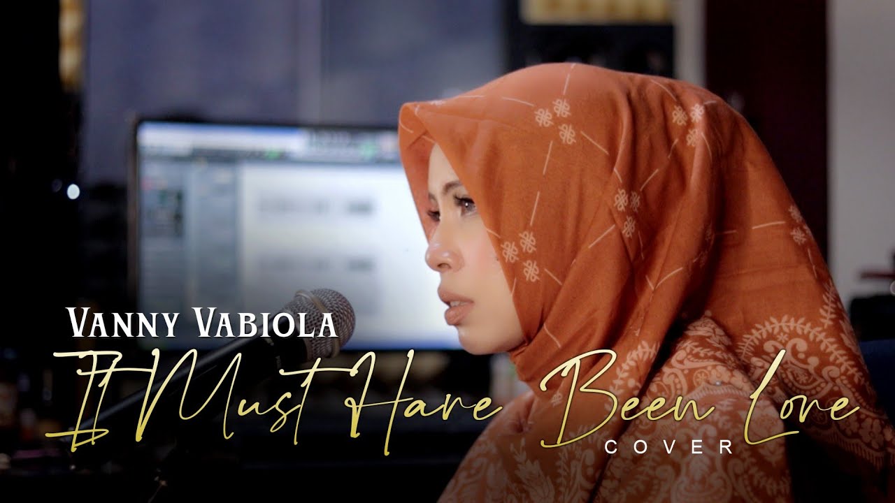 It Must Have Been Love - Roxette Cover By Vanny Vabiola