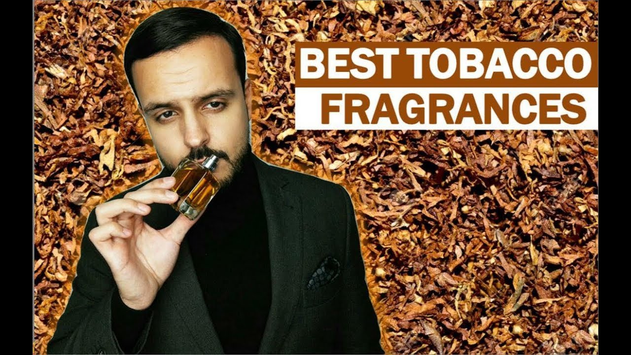 Top 10 Best Tobacco Fragrances | Gotta Love Tobacco Scents
