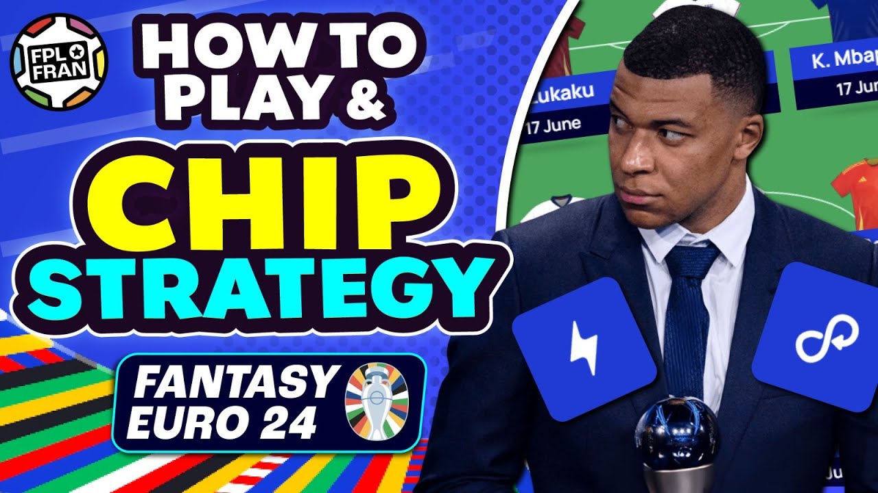 EURO FANTASY CHIP STRATEGY & HOW TO PLAY | Euro 2024 Fantasy Football