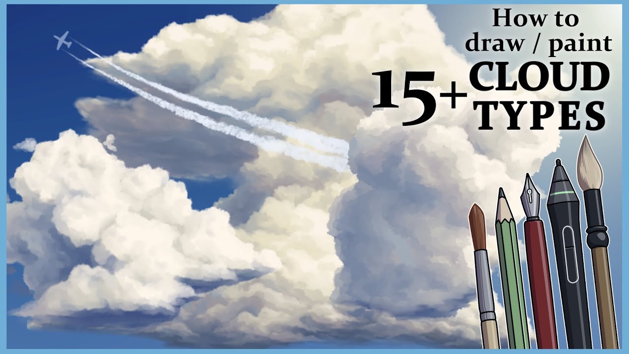 How to draw / paint CLOUDS || 15+ cloud types in various styles
