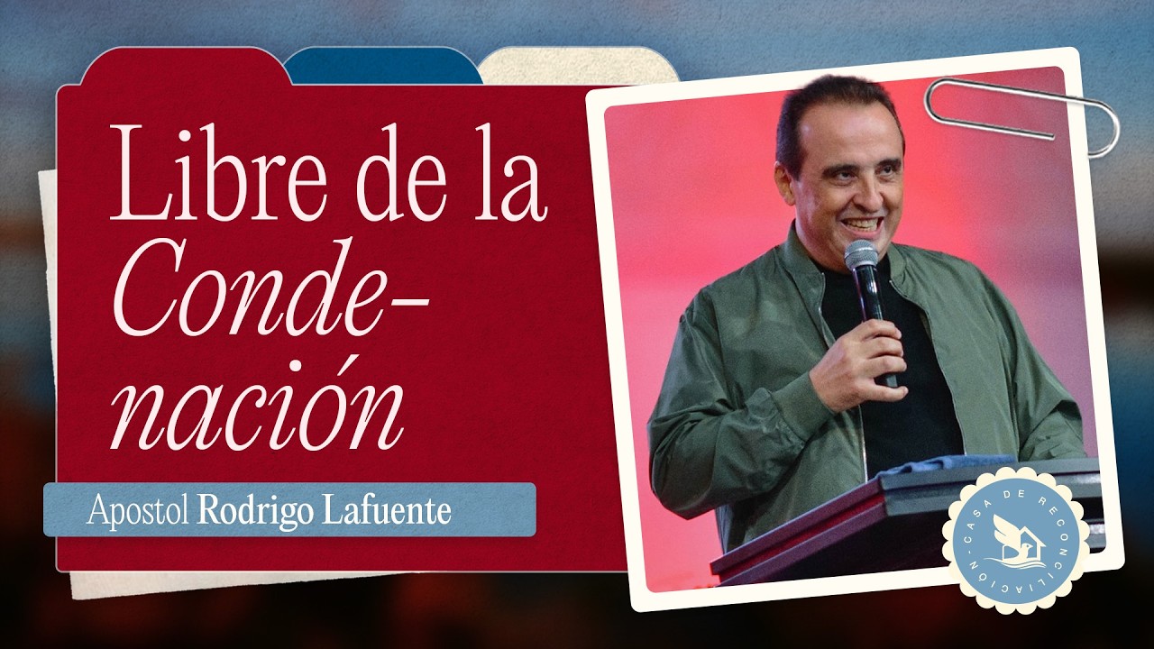 Libre de la Condenación | Apóstol Rodrigo Lafuente