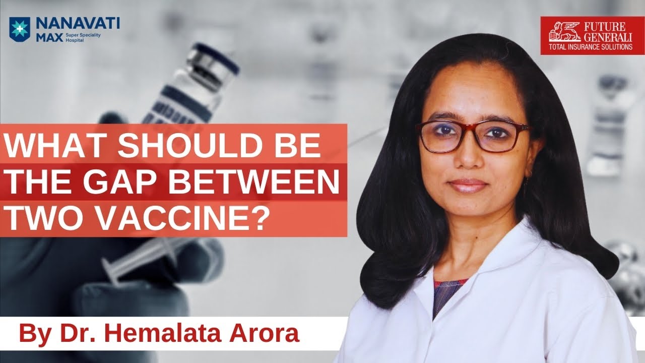 What should be the gap between 2 doses of vaccines? | Future Generali India Life Insurance