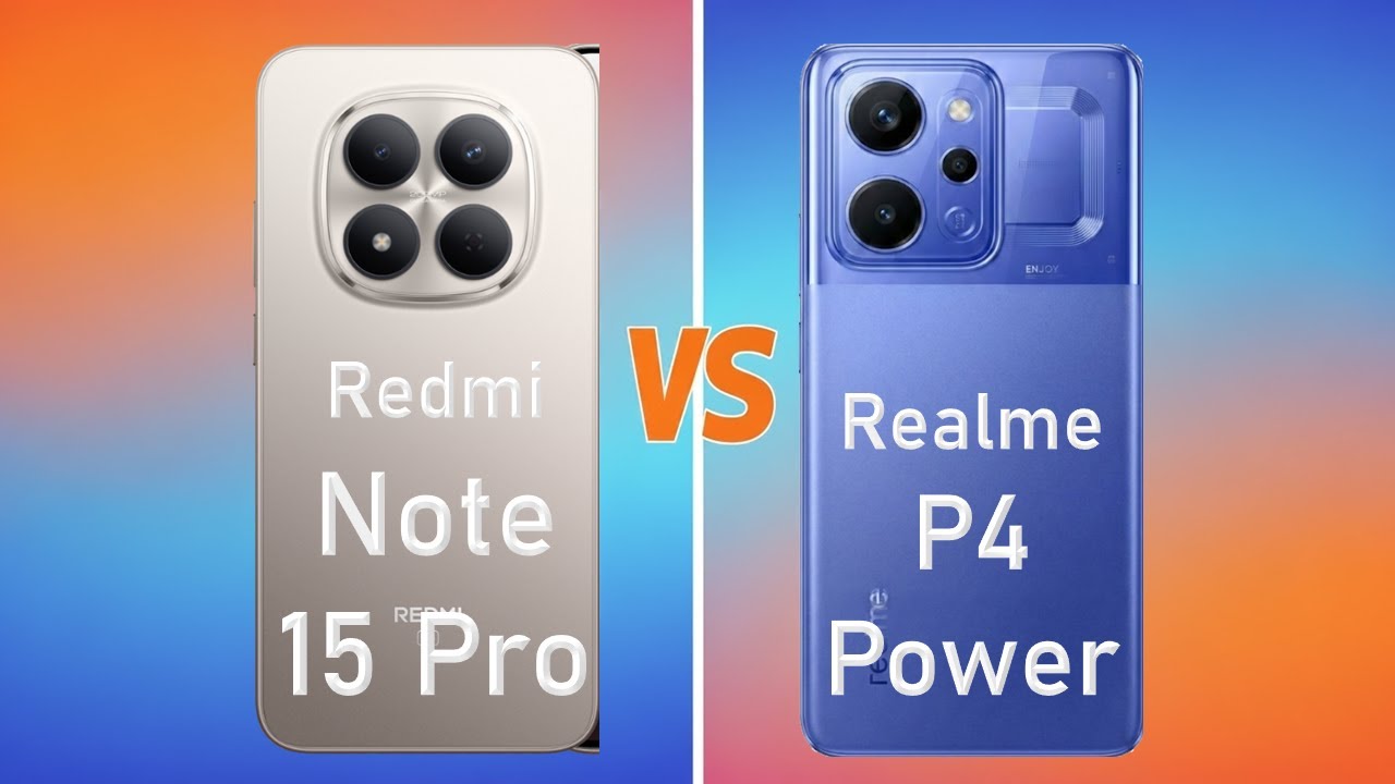 Realme P4 Power vs Redmi Note 15 Pro 5G