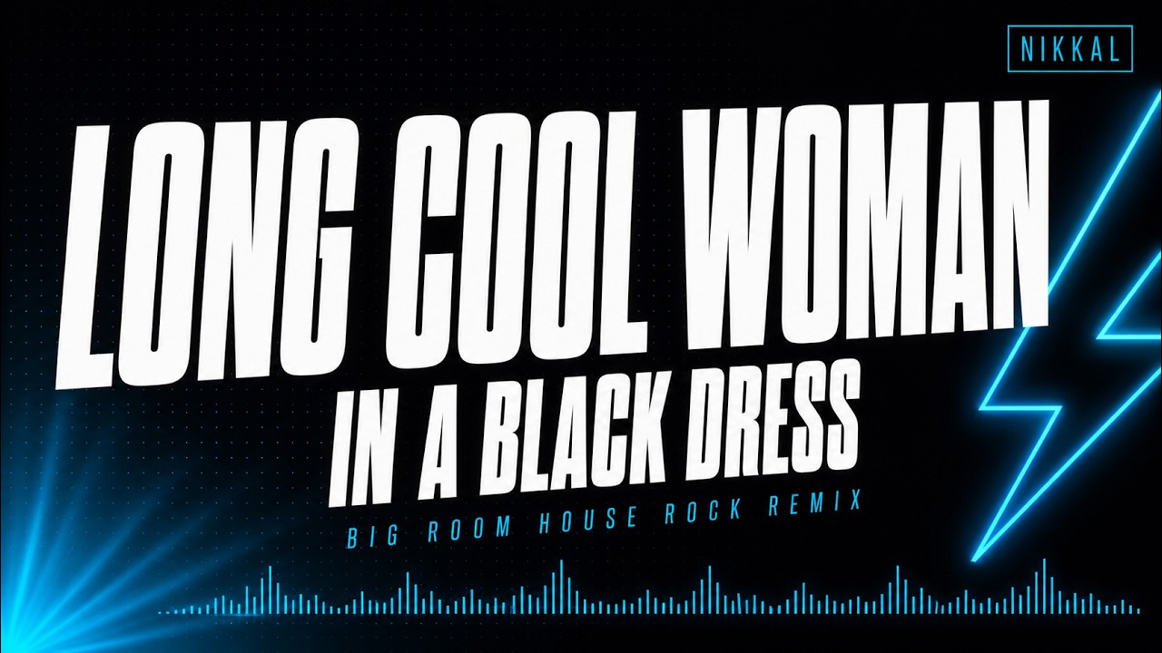 Long Cool Woman in a Black Dress – Big Room House Rock Remix | Ibiza Pool Party Cover