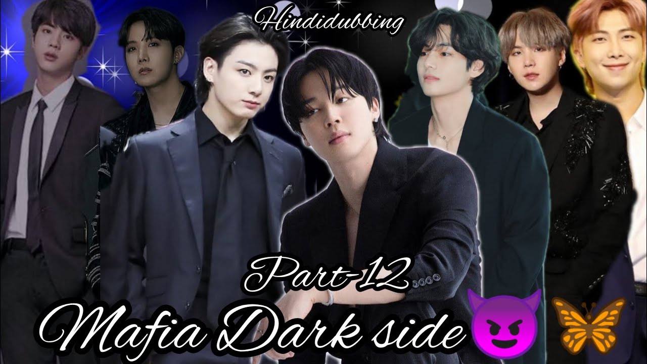 Mafia Darkside😈🦋/part-12/hindidubbing/#jikooklovestory #taegi #btsjhope#namjin #video