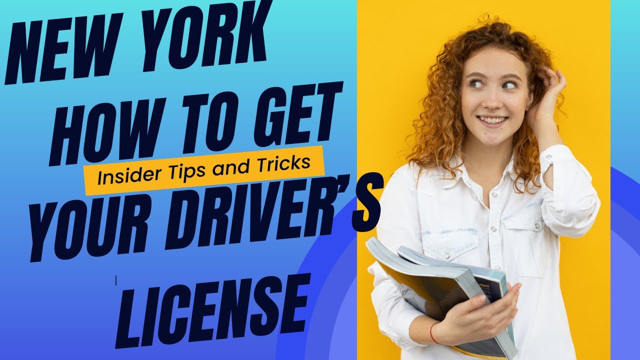 NEW YORK: HOW TO GET YOUR DRIVER'S LICENSE
