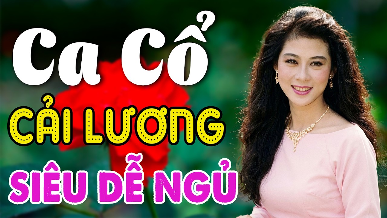 Vừa Nằm Vừa Nghe Ca Cổ Cải Lương 2026 - Ca Cổ Cải Lương Xưa SIÊU DỄ NGỦ | Ca Cổ Tân Thời