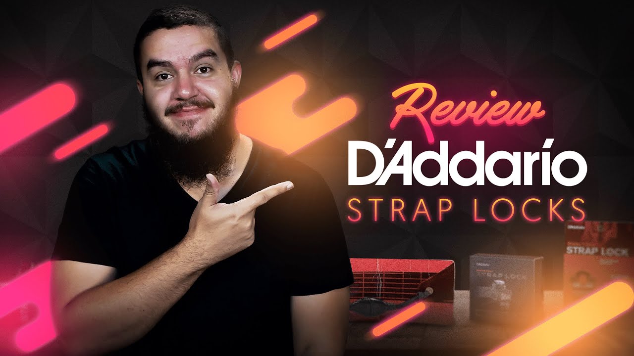 CONHECA OS STRAP LOCKS DA D'ADDARIO