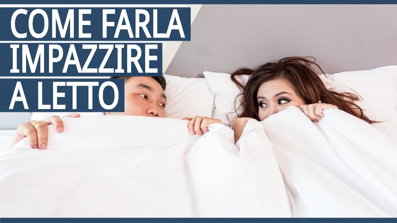 Come Farla Impazzire a Letto in 4 Semplici Passi