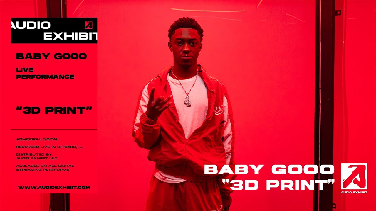 Baby Gooo - 3D Print (Live Performance) | Audio Exhibit