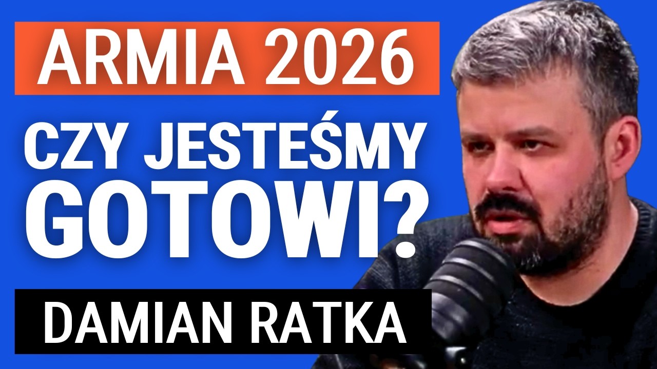 Polska armia w 2026: jesteśmy gotowi czy wciąż nadrabiamy 30 lat zaniedbań? Damian Ratka, Defence24