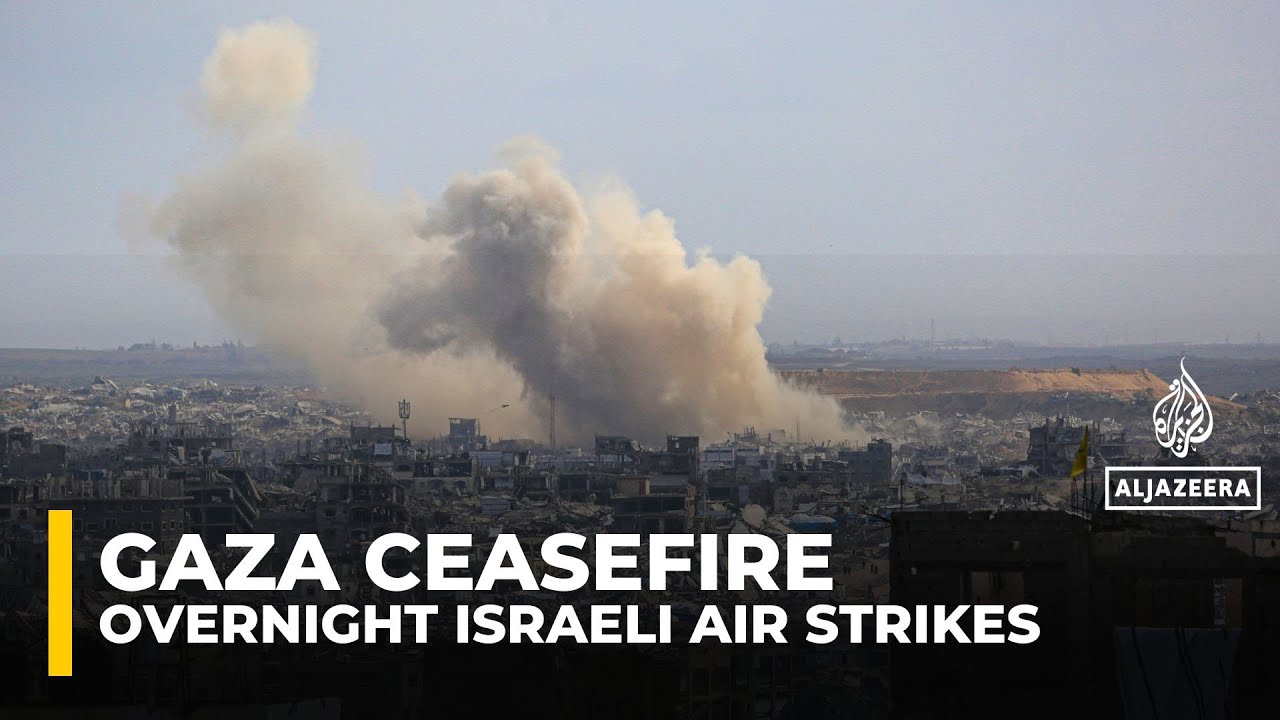 Israeli forces carried out strikes across Gaza Strip despite &lsquo;ceasefire&rsquo;
