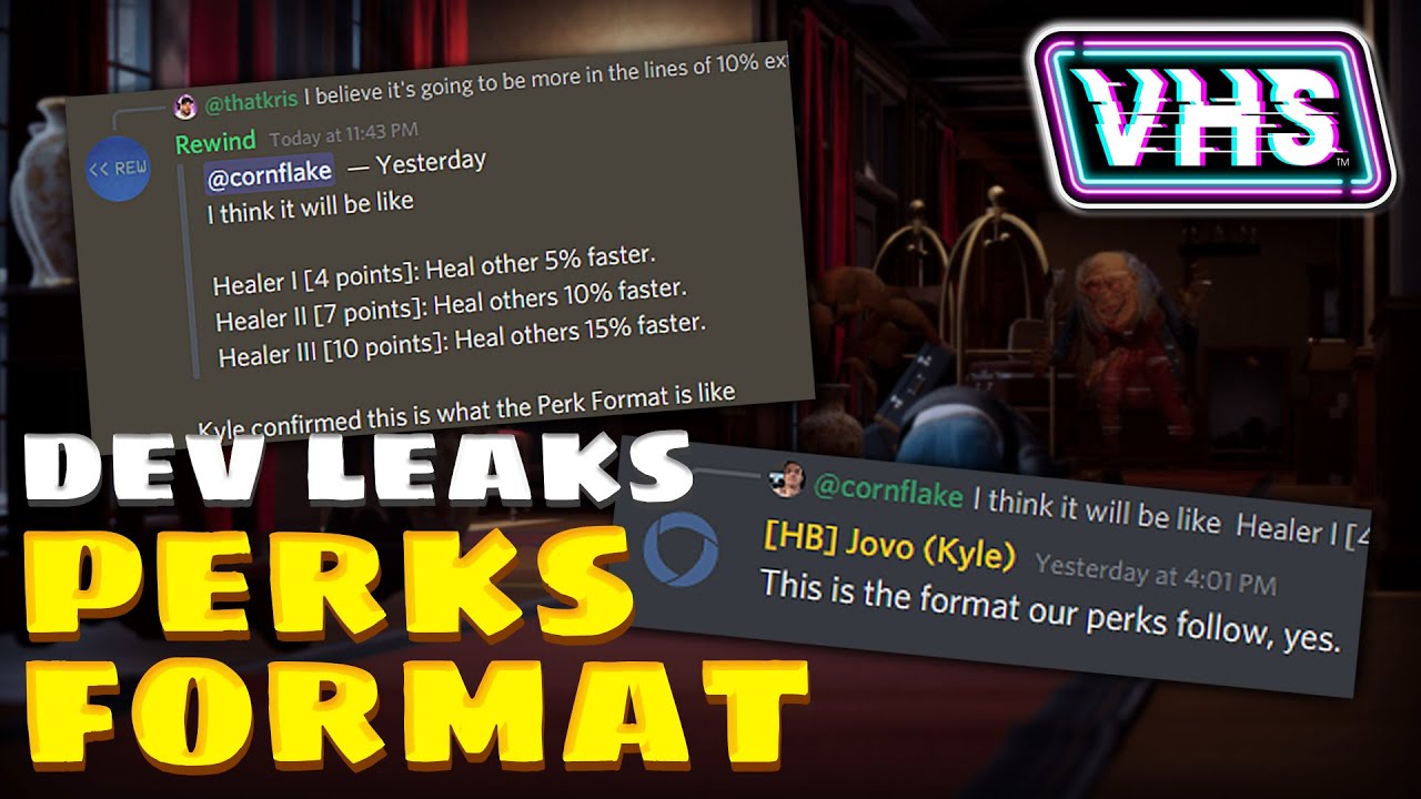 Perks Format (VHS Developer Leaks)