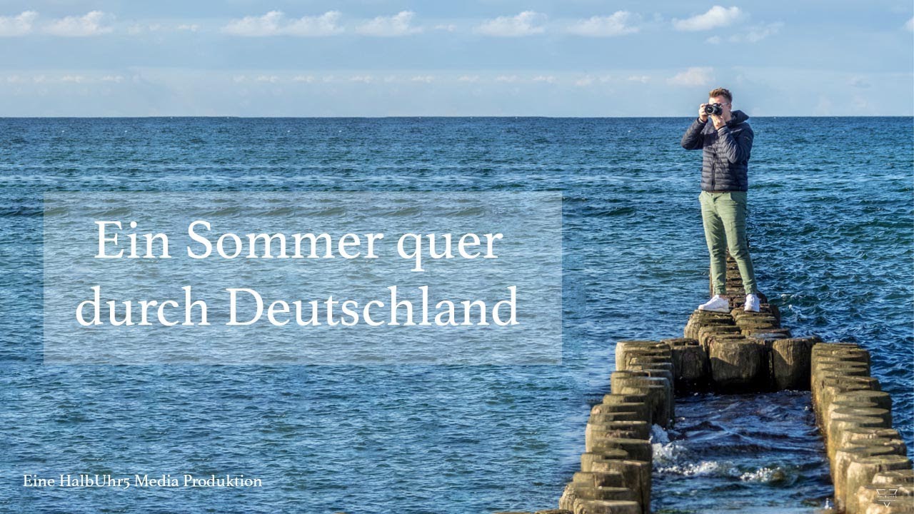 Ein Sommer quer durch Deutschland
