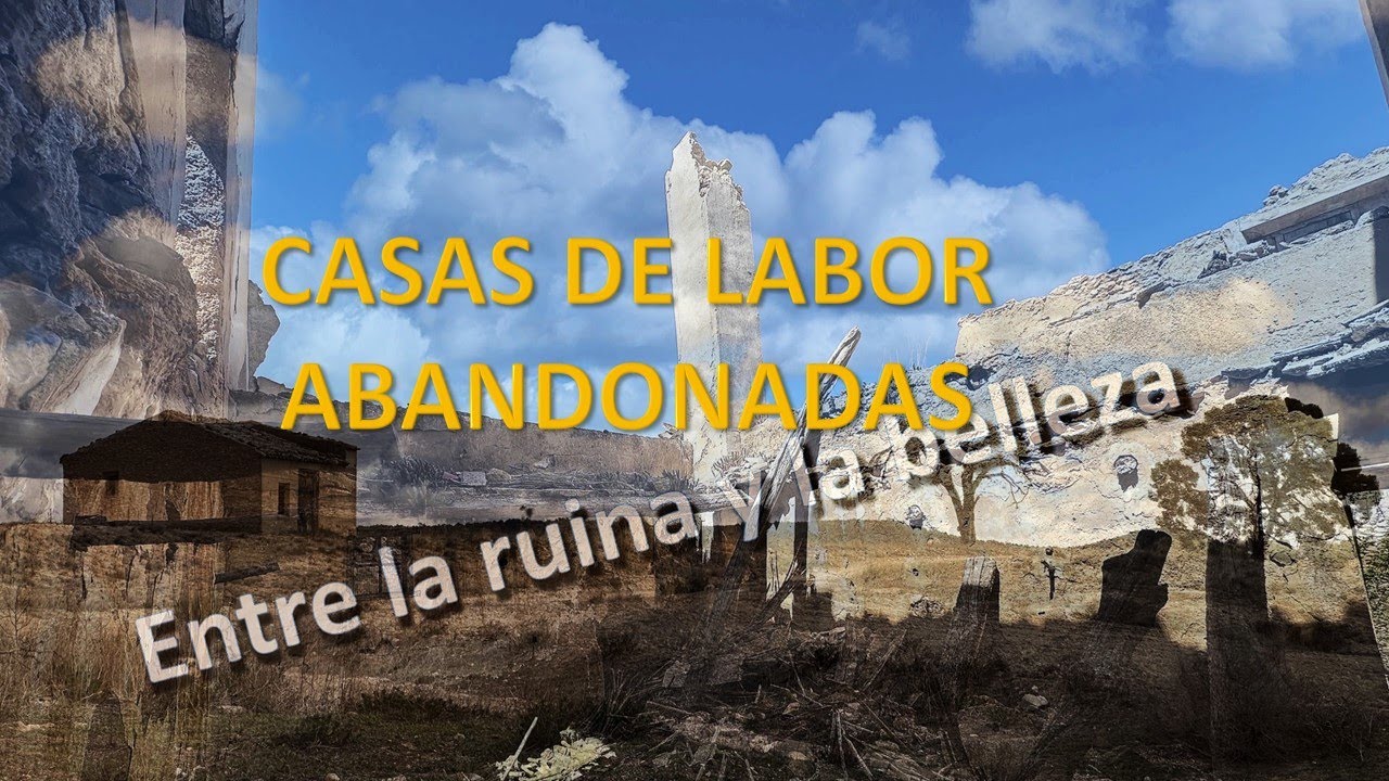CASAS DE LABOR ABANDONADAS
