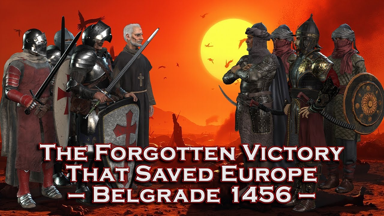 The Forgotten Victory That Saved Europe &ndash; Belgrade 1456