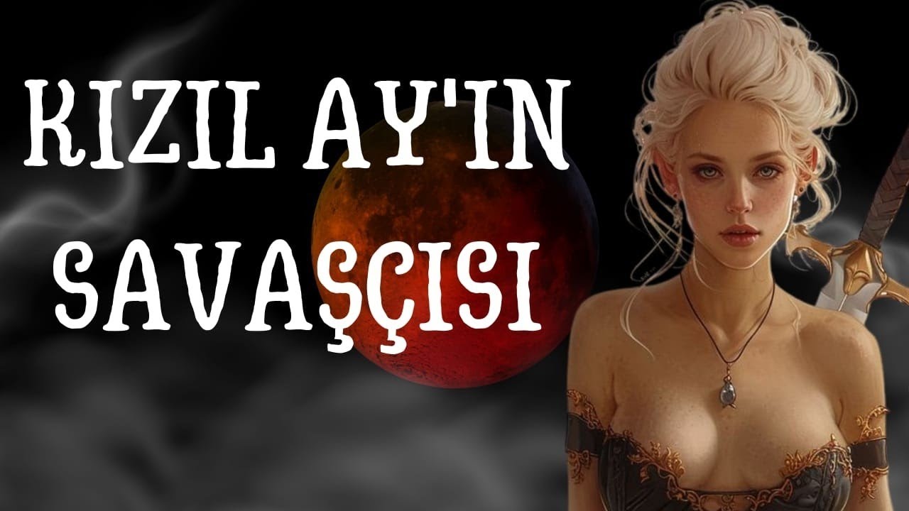 Büyükler için uyku masalı / Kızıl Ay'ın Savaşçısı 